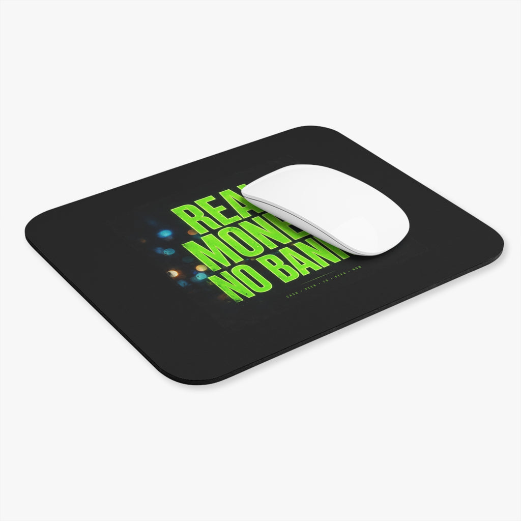 Real Money No Banks Mouse Pad