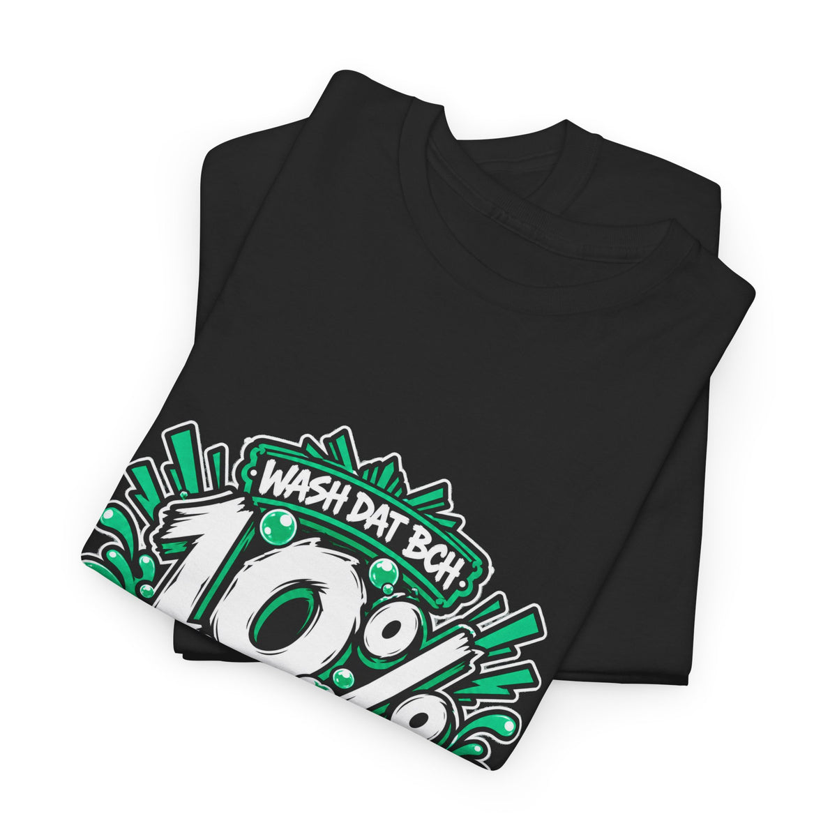 WASH DAT BCH — 10% OFF IN BCH Tee