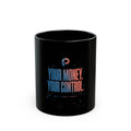 Your Money Your Control Black Mug