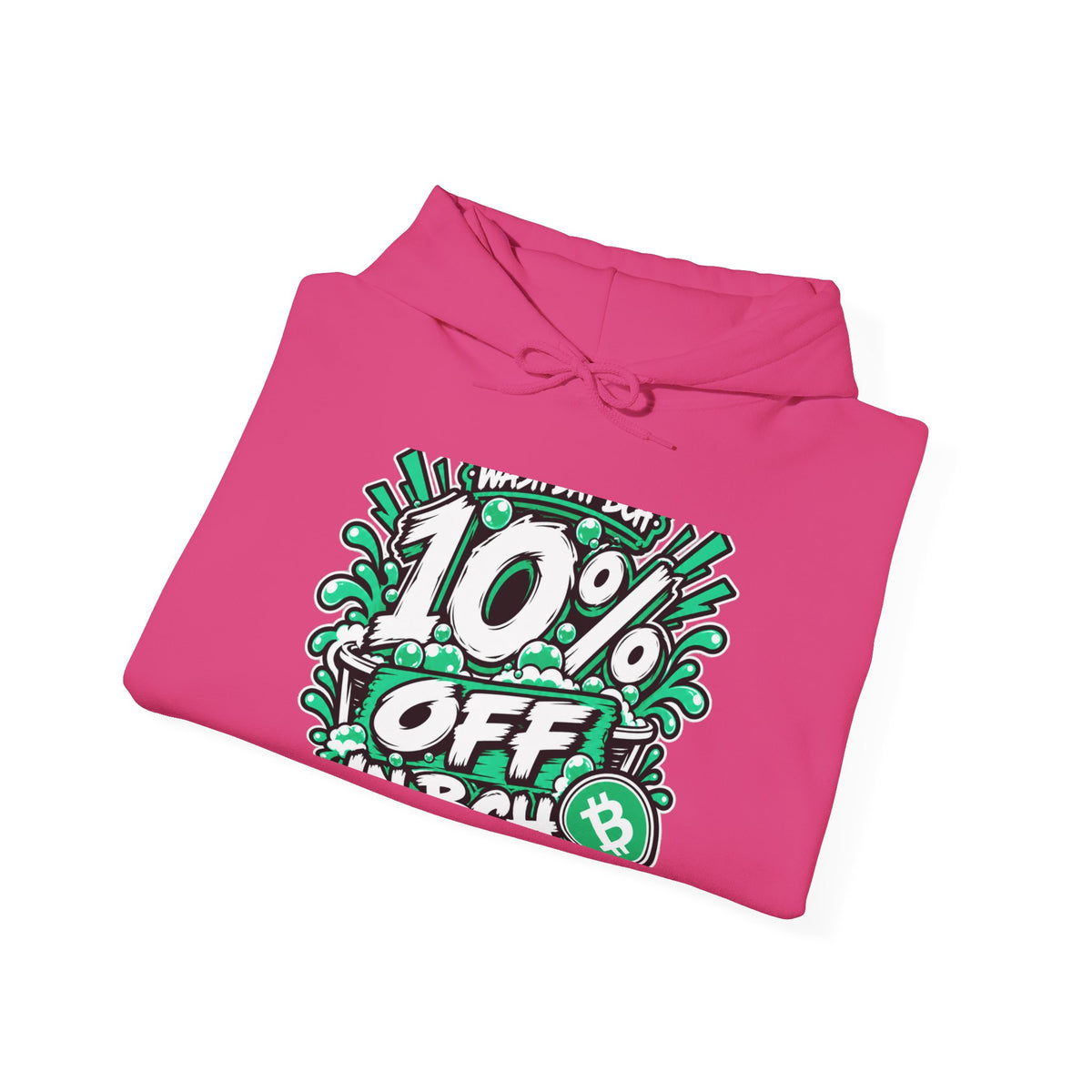 WASH DAT BCH — 10% OFF IN BCH Hoodie