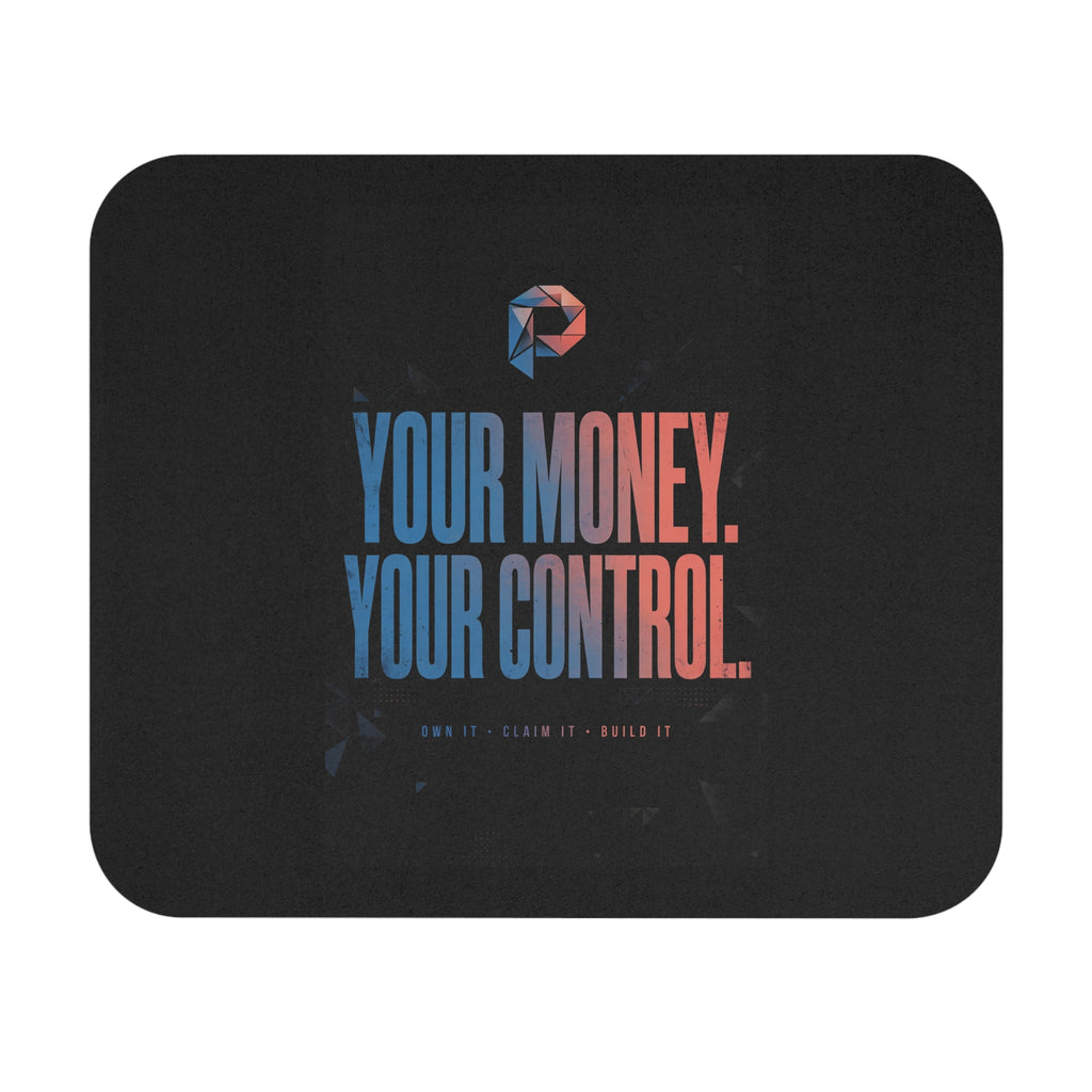 Your Money Your Control Mouse Pad