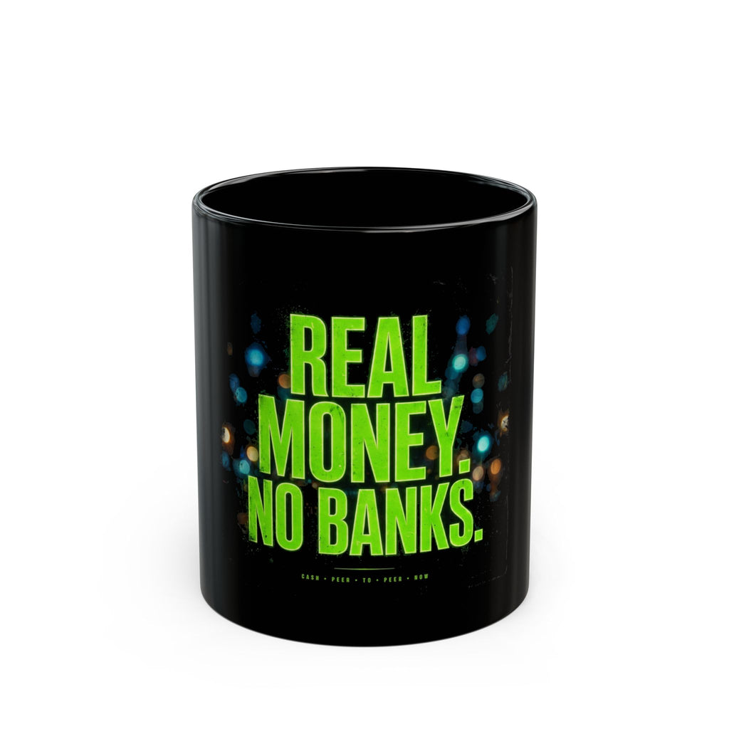 Real Money No Banks Black Mug