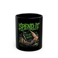 Spend It Black Mug