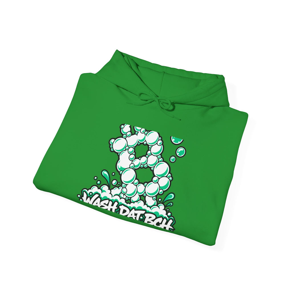 WASH DAT BCH — Bubble Cash Hoodie
