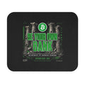 Be Your Own Bank Mouse Pad