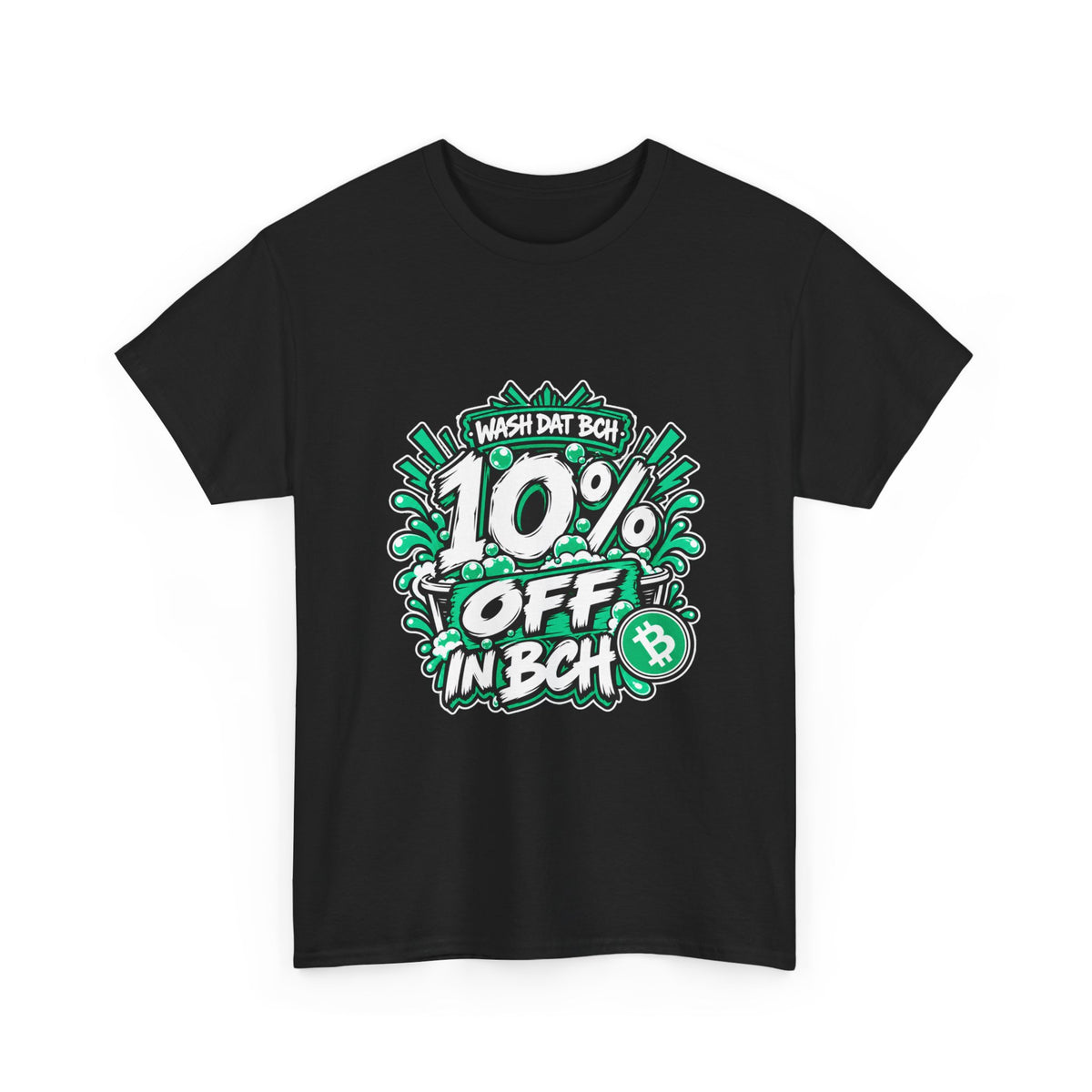 WASH DAT BCH — 10% OFF IN BCH Tee