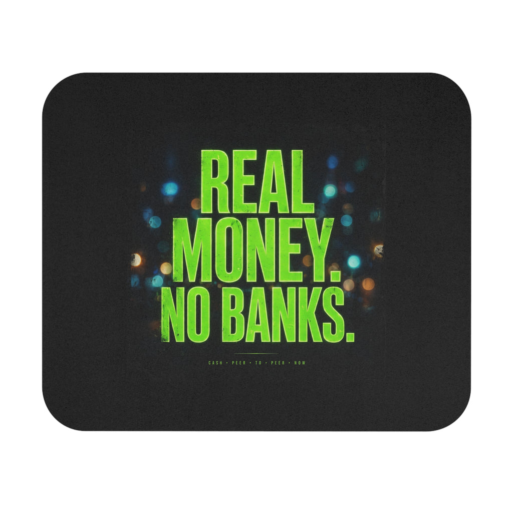 Real Money No Banks Mouse Pad